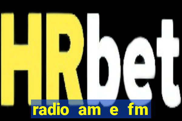 radio am e fm casas bahia